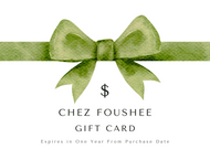 CHEZ FOUSHEE GIFT CARD
